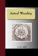 Astral Worship by J.H. Hill book cover