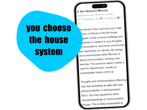 Screenshot of the emailed transits report on a mobile phone showing a detailed description of a transit, and 'you choose the house system' text