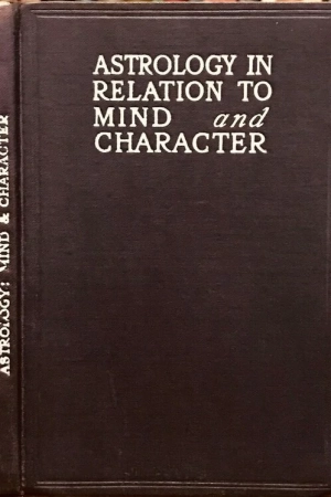 Photo of the original book cover of Astrology In Relation To Mind And Character By A Mental Specialist, 1924